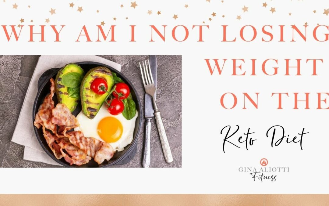 Why am I not losing weight on the Keto Diet?