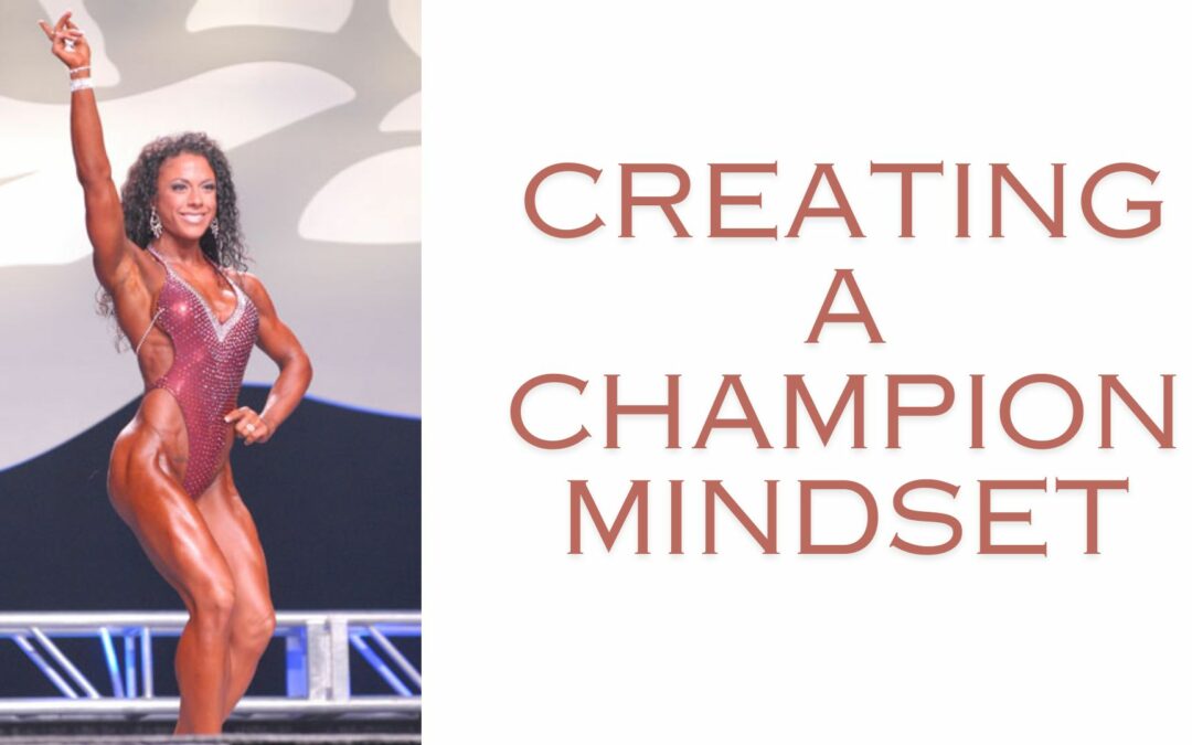 How to Create a Champion Mindset