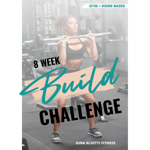 8 Week Build Program by Gina Aliotti